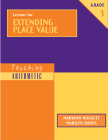 Teaching Arithmetic: Lessons for Extending Place Value, Grade 3 By Maryann Wickett, Marilyn Burns Cover Image