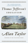 Thomas Jefferson's Education By Alan Taylor Cover Image