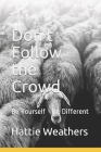 Don't Follow the Crowd: Be Yourself Cover Image
