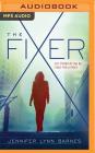 The Fixer By Jennifer Lynn Barnes, Cassandra Morris (Read by) Cover Image