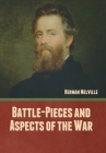 Battle-Pieces and Aspects of the War By Herman Melville Cover Image