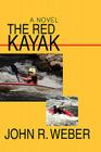 The Red Kayak By John R. Weber Cover Image