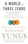 A World of Three Zeros: The New Economics of Zero Poverty, Zero Unemployment, and Zero Net Carbon Emissions Cover Image