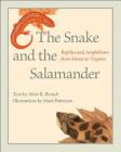 The Snake and the Salamander: Reptiles and Amphibians from Maine to Virginia By Alvin R. Breisch, Matt Patterson (Illustrator) Cover Image