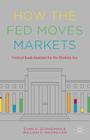 How the Fed Moves Markets: Central Bank Analysis for the Modern Era By Evan A. Schnidman, William D. MacMillan Cover Image