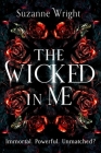 The Wicked In Me By Suzanne Wright Cover Image