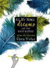 All My Noble Dreams and Then What Happens By Gloria Whelan Cover Image