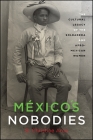 México's Nobodies: The Cultural Legacy of the Soldadera and Afro-Mexican Women (Suny Series) By B. Christine Arce Cover Image