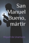 San Manuel Bueno, mártir By Miguel De Unamuno Cover Image