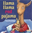 Llama Llama Red Pajama By Anna Dewdney, Anna Dewdney (Illustrator) Cover Image