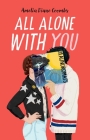 All Alone with You By Amelia Diane Coombs Cover Image