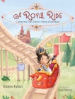 A Royal Ride: Catherine the Great's Great Invention By Kristen Fulton, Lucy Fleming (Illustrator) Cover Image