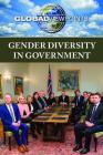 Gender Diversity in Government (Global Viewpoints) By Avery Elizabeth Hurt (Editor) Cover Image