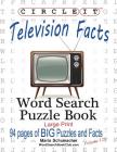 Circle It, Television Facts, Word Search, Puzzle Book By Lowry Global Media LLC, Mark Schumacher, Maria Schumacher (Editor) Cover Image