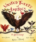 United Tweets of America: 50 State Birds Their Stories, Their Glories By Hudson Talbott, Hudson Talbott (Illustrator) Cover Image