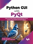 Python GUI with Pyqt: Learn to Build Modern and Stunning GUIs in Python with Pyqt5 and Qt Designer Cover Image