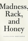 Madness, Rack, and Honey: Collected Lectures Cover Image