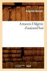 A Travers l'Algérie d'Aujourd'hui (Histoire) Cover Image