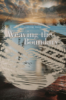 Weaving the Boundary (Sun Tracks  #79) Cover Image