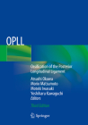 Opll: Ossification of the Posterior Longitudinal Ligament By Atsushi Okawa (Editor), Morio Matsumoto (Editor), Motoki Iwasaki (Editor) Cover Image