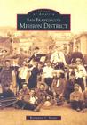 San Francisco's Mission District (Images of America (Arcadia Publishing)) Cover Image