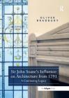 Sir John Soane's Influence on Architecture from 1791: A Continuing Legacy Cover Image