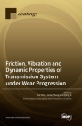 Friction, Vibration and Dynamic Properties of Transmission System under Wear Progression Cover Image