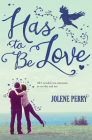 Has to Be Love By Jolene Perry Cover Image