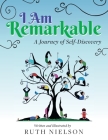 I Am Remarkable: A Journey of Self-Discovery Cover Image
