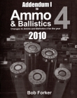 Addendum 1 to Ammo & Ballistics 4 2010, SC By Robert Forker Cover Image