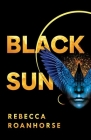 Black Sun: Between Earth and Sky By Rebecca Roanhorse Cover Image