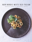 New Nordic Meets Old Italian: Perfectly paired 45 vegan pasta sauces By Nazli Develi Cover Image