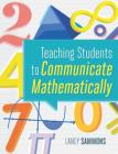 Teaching Students to Communicate Mathematically By Laney Sammons Cover Image