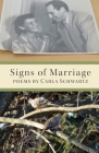 Signs of Marriage By Carla Schwartz Cover Image