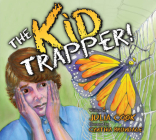 The Kid Trapper By Julia Cook, Cynthia G. Brundage (Illustrator) Cover Image