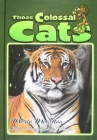 Those Colossal Cats (Those Amazing Animals) By Marta Magellan, Steve Weaver (Illustrator) Cover Image