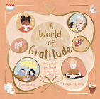 A World of Gratitude By Claire Saunders, Kelsey Garrity-Riley (Illustrator) Cover Image