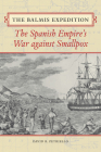 The Balmis Expedition: The Spanish Empire's War Against Smallpox Cover Image