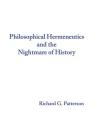 Philosophical Hermeneutics and the Nightmare of History By Richard G. Patterson Cover Image
