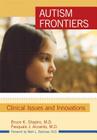 Autism Frontiers: Clinical Issues and Innovations By Bruce K. Shapiro (Editor), Pasquale Accardo (Editor) Cover Image
