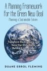 A Planning Framework for the Green New Deal: Planning a Sustainable Future: By Duane Errol Fleming Cover Image