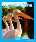 A Zoo Full of Birds (Wonder Readers Emergent Level) Cover Image