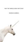Why the World Does Not Exist By Markus Gabriel, Gregory Moss (Translator) Cover Image