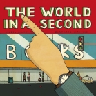 The World in a Second By Isabel Minhós Martins, Bernardo Carvalho (Illustrator) Cover Image
