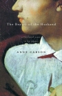The Beauty of the Husband: A Fictional Essay in 29 Tangos (Vintage Contemporaries) By Anne Carson Cover Image