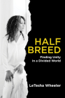 Half Breed: Finding Unity in a Divided World Cover Image