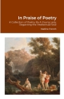 In Praise of Poetry: A Collection of Poetry, By A Young Lady, Regarding the Intellectual Soul Cover Image