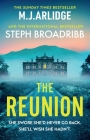 The Reunion: An absolutely gripping mystery with shocking twists and turns By M.J. Arlidge Cover Image