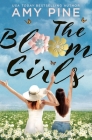 The Bloom Girls By Amy Pine Cover Image