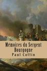 Memoires du Sergent Bourgogne By G-Ph Ballin (Editor), Paul Cottin Cover Image